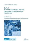 Brecher |  ZuPack - Zustandsorientierte Instandhaltung von Verpackungsmaschinen | Buch |  Sack Fachmedien