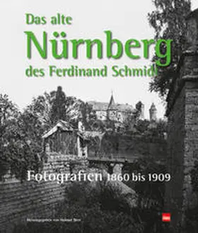Beer |  Das alte Nürnberg des Ferdinand Schmidt. | Buch |  Sack Fachmedien