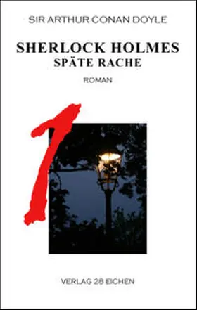 Doyle / Spittel |  Sherlock Holmes 1 Späte Rache | Buch |  Sack Fachmedien