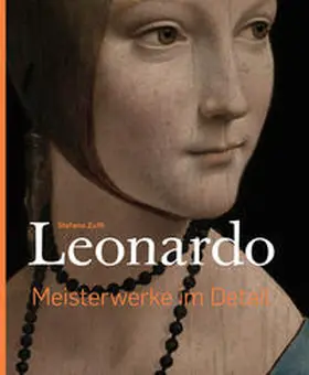 Zuffi |  Leonardo –&nbsp;Meisterwerke im Detail | Buch |  Sack Fachmedien