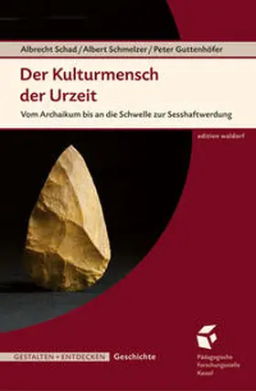 Schad / Schmelzer / Guttenhöfer |  Der Kulturmensch der Urzeit | Buch |  Sack Fachmedien