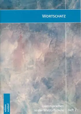 Denjean / Pädadogogische Forschungsstelle beim Bund der freien Waldorfschulen |  Fremdsprachen in der Waldorfschule – Wortschatz | Buch |  Sack Fachmedien