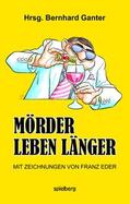Ganter / Hinterberger / Maier |  Mörder leben länger | Buch |  Sack Fachmedien