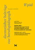 Wang / Rützel / Friese |  Digitale Welt - Herausforderungen für die berufliche Bildung und die Professionalität der Lehrenden | Buch |  Sack Fachmedien