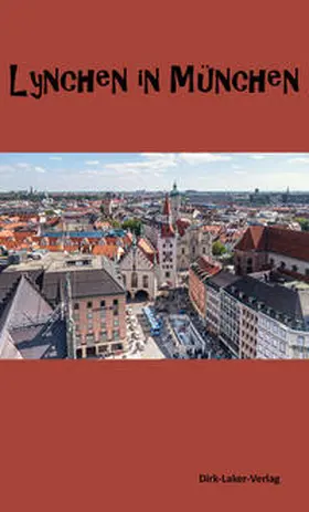 Laker |  Lynchen in München | Buch |  Sack Fachmedien