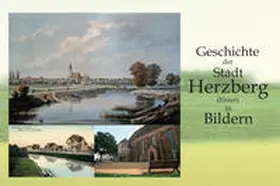 Lehmann |  Geschichte der Stadt Herzberg (Elster) in Bildern | Buch |  Sack Fachmedien