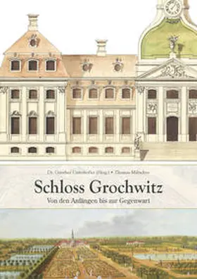Miltschus / Unterkofler |  Schloss Grochwitz | Buch |  Sack Fachmedien