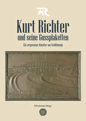 Fahron / Miertzsch / Lehmann |  Kurt Richter und seine Gussplaketten | Buch |  Sack Fachmedien
