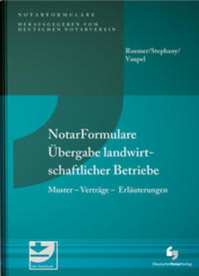 Roemer / Vaupel / Stephany |  NotarFormulare Übergabe landwirtschaftlicher Betriebe | Buch |  Sack Fachmedien