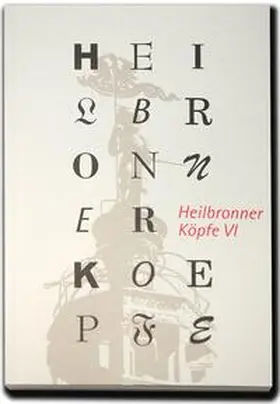 Schrenk |  Heilbronner Köpfe VI | Buch |  Sack Fachmedien