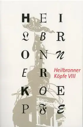 Schrenk |  Heilbronner Köpfe VIII | Buch |  Sack Fachmedien