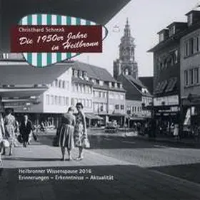 Schrenk |  Die 1950er Jahre in Heilbronn | Buch |  Sack Fachmedien