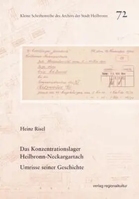Risel |  Das Konzentrationslager Heilbronn-Neckargartach | Buch |  Sack Fachmedien