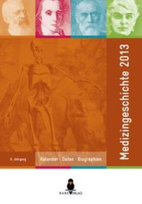 Rabe |  Medizingeschichte 2013 | Buch |  Sack Fachmedien