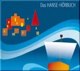 Hoffmann / Hesse / Hinz |  Das Hanse-Hörbuch - Geschichte und Kultur | Sonstiges |  Sack Fachmedien