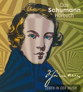Hesse |  Das Schumann-Hörbuch - Leben in der Musik | Sonstiges |  Sack Fachmedien