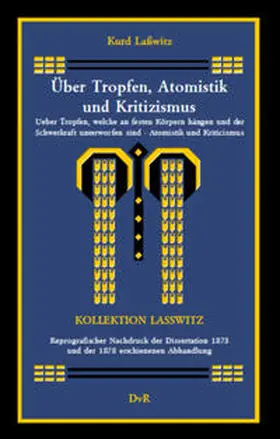 Lasswitz / Reeken |  Über Tropfen, Atomistik und Kritizismus | Buch |  Sack Fachmedien