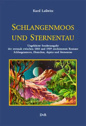 Lasswitz / Reeken |  Schlangenmoos und Sternentau | Buch |  Sack Fachmedien