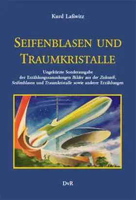 Lasswitz / Reeken |  Seifenblasen und Traumkristalle | Buch |  Sack Fachmedien