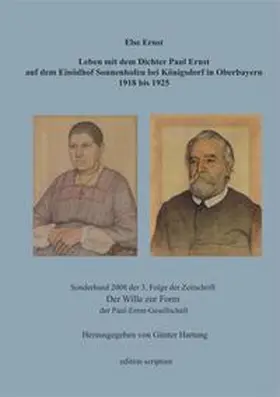 Ernst / Hartung |  Leben mit dem Dichter Paul Ernst auf dem Einödhof Sonnenhofen bei Königsdorf in Oberbayern 1918 bis 1925 | Buch |  Sack Fachmedien