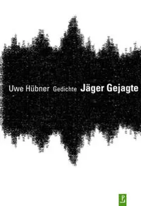 Hübner / Kuhlbrodt / Igel |  Jäger Gejagte | Buch |  Sack Fachmedien