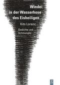 Lorenc / Lindner / Kuhlbrodt |  Windei in der Wasserhose des Eisheiligen | Buch |  Sack Fachmedien