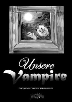 Zeller |  Unsere Vampire | Buch |  Sack Fachmedien