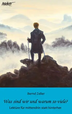 Zeller |  Was sind wir und warum so viele? | Buch |  Sack Fachmedien