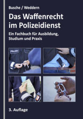 Busche / Weddern | Das Waffenrecht im Polizeidienst | Buch | 978-3-940723-29-1 | sack.de