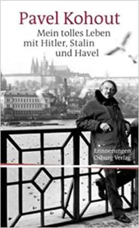 Kohout |  Mein tolles Leben mit Hitler, Stalin und Havel | Buch |  Sack Fachmedien