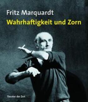 Laages / Behrens |  Fritz Marquardt - Wahrhaftigkeit und Zorn | Buch |  Sack Fachmedien