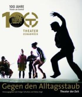 Schultze / Vogt |  Gegen den Alltagsstaub - Theater in Osnabrück | Buch |  Sack Fachmedien