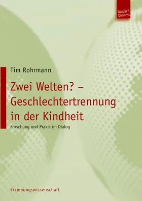 Rohrmann |  Zwei Welten? Geschlechtertrennung in der Kindheit | Buch |  Sack Fachmedien