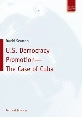 Seaman | U.S. Democracy Promotion - The Case of Cuba | Buch | 978-3-940755-48-3 | www.sack.de
