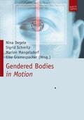 Degele / Gramespacher / Schmitz |  Gendered Bodies in Motion | Buch |  Sack Fachmedien