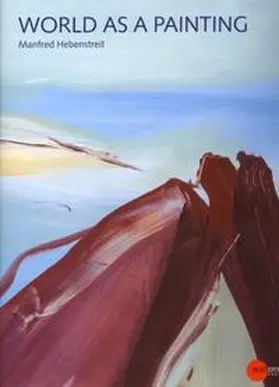 Kiblitsky |  World is a Paiting - Manfred Hebenstreit | Buch |  Sack Fachmedien