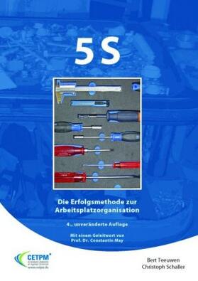 Teeuwen / Schaller | 5S - Die Erfolgsmethode zur Arbeitsplatzorganisation | Buch | 978-3-940775-08-5 | sack.de