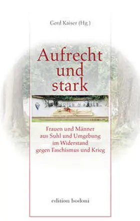 Kaiser |  Aufrecht und Stark - Trotz alledem | Buch |  Sack Fachmedien