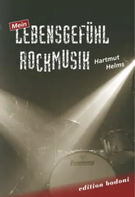 Helms |  Mein Lebensgefühl Rockmusik | Buch |  Sack Fachmedien