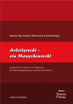 Börner / Hultsch |  Arbeitsrecht - ein Menschenrecht | Buch |  Sack Fachmedien