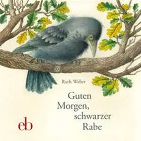 Weber |  Guten Morgen, schwarzer Rabe | Buch |  Sack Fachmedien