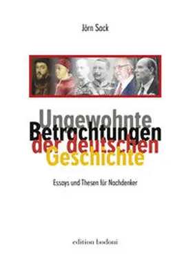 Sack |  Ungewohnte Betrachtungen der deutschen Geschichte | Buch |  Sack Fachmedien