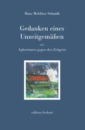 Schmidt |  Gedanken eines Unzeitgemäßen | Buch |  Sack Fachmedien