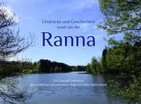 Schuster |  Eindrücke und Geschichten rund um die Ranna | Buch |  Sack Fachmedien