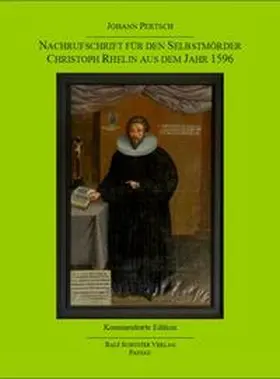 Pertsch / Knothe |  Nachrufschrift für den Selbstmörder Christoph Rhelin aus dem Jahr 1596 | Buch |  Sack Fachmedien