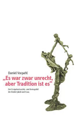 Vorpahl / Riemer |  "Es war zwar unrecht, aber Tradition ist es" | Buch |  Sack Fachmedien