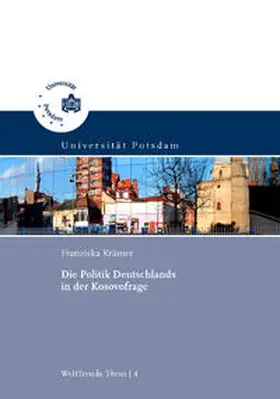 Krämer / Franzke |  Die Politik Deutschlands in der Kosovofrage | Buch |  Sack Fachmedien