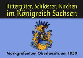 Blumenstein |  Rittergüter, Schlösser, Kirchen im Königreich Sachsen | Buch |  Sack Fachmedien
