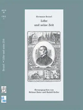 Baier / Keller / Bezzel |  Löhe und seine Zeit | Buch |  Sack Fachmedien