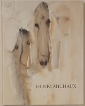 Galerie Karsten Greve / Bacon / Bense |  Henri Michaux | Buch |  Sack Fachmedien